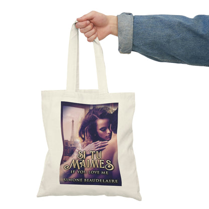 Si Tu M'Aimes - Natural Tote Bag