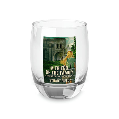 A Friend Of The Family - Whiskey Glass