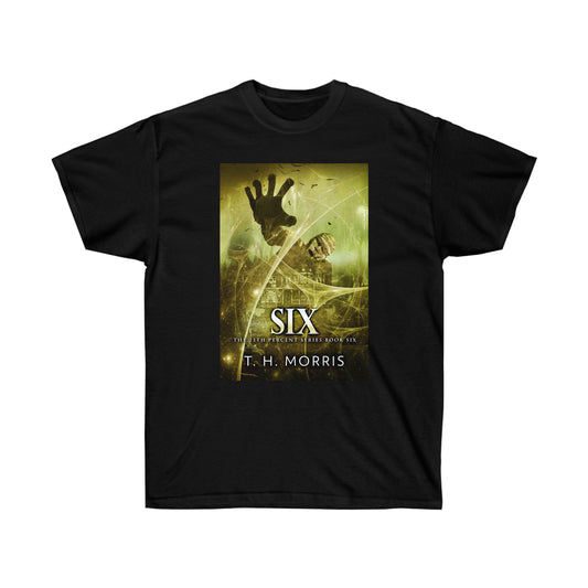 Six - Unisex T-Shirt