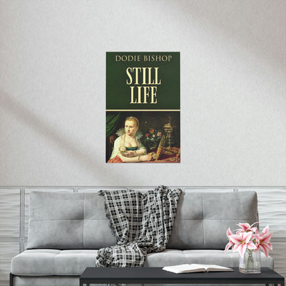 Still Life - Matte Poster