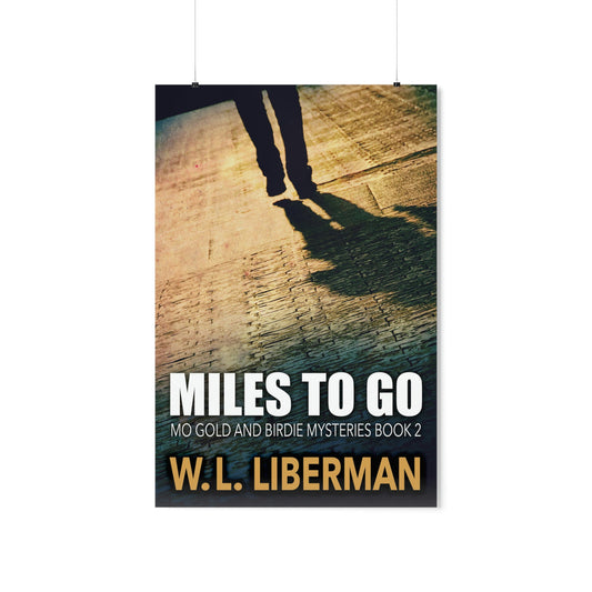 Miles To Go - Matte Poster