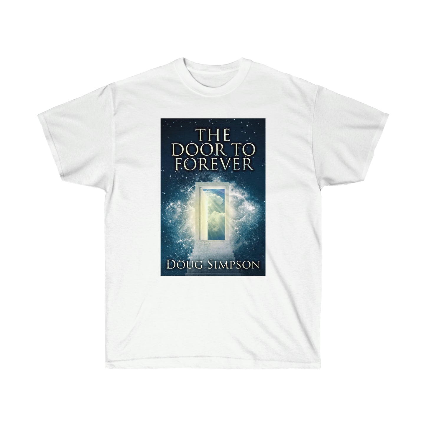 The Door To Forever - Unisex T-Shirt