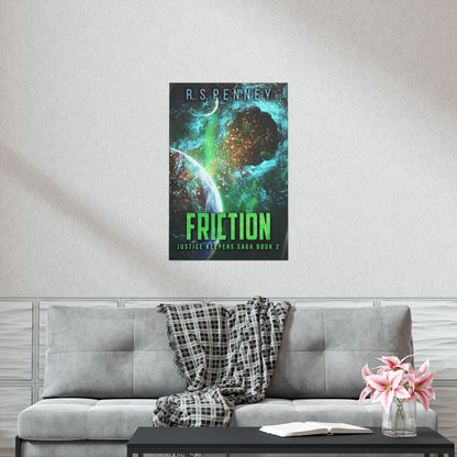 Friction - Matte Poster