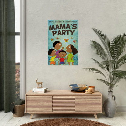 Mama's Party - Rolled Poster