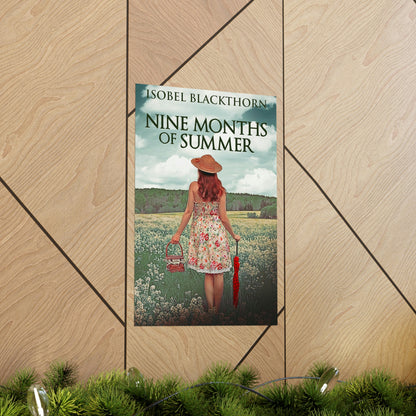 Nine Months Of Summer - Matte Poster