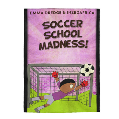 Soccer School Madness! - Velveteen Plush Blanket