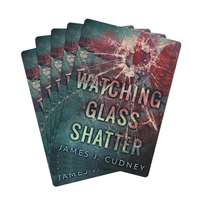 Watching Glass Shatter - Playing Cards