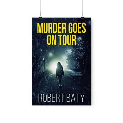 Murder Goes On Tour - Matte Poster