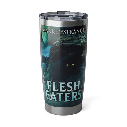 Flesh Eaters - 20 oz Tumbler