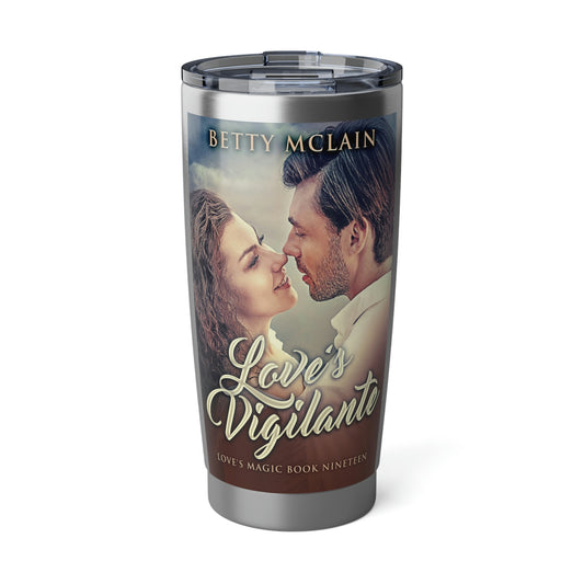 Love's Vigilante - 20 oz Tumbler