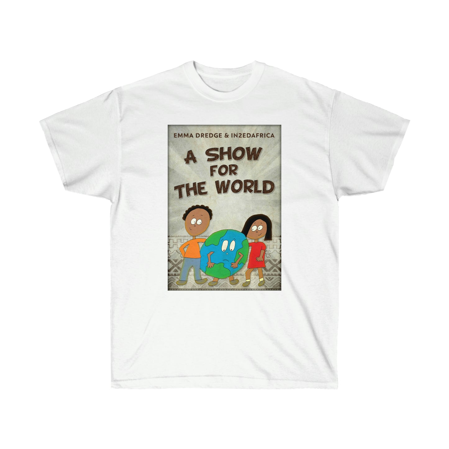 A Show For The World - Unisex T-Shirt