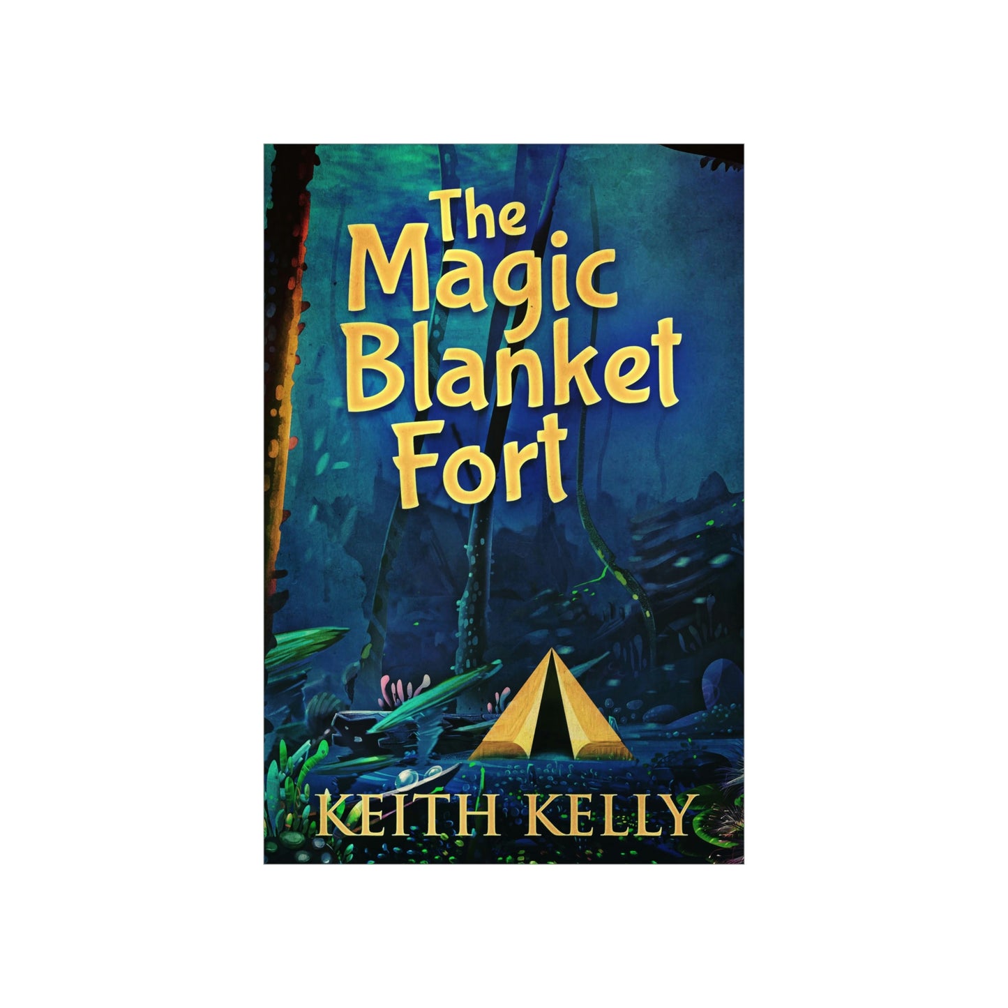 The Magic Blanket Fort - Matte Poster