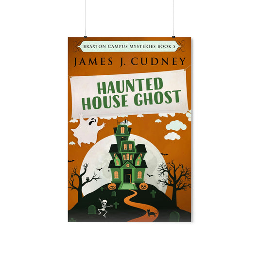 Haunted House Ghost - Matte Poster