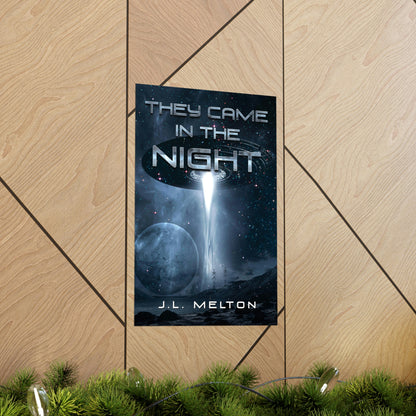 They Came In The Night - Matte Poster