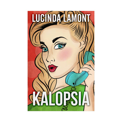 Kalopsia - Rolled Poster