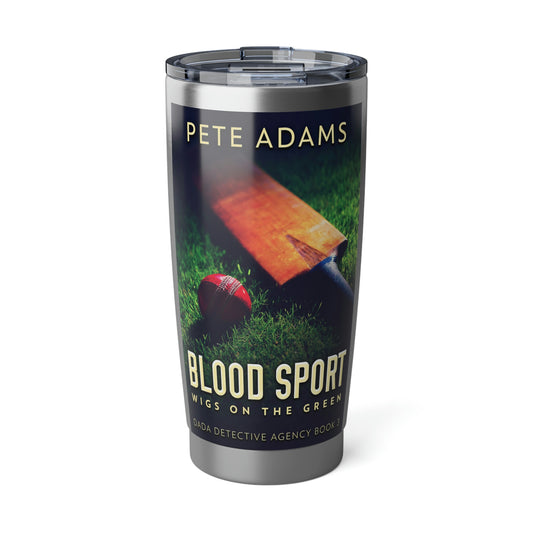 Blood Sport - 20 oz Tumbler