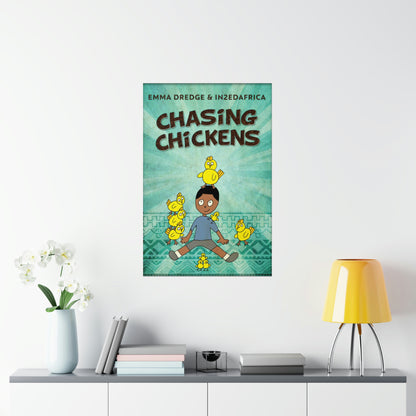 Chasing Chickens - Matte Poster