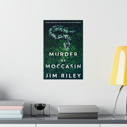 Murder by Moccasin - Matte Poster