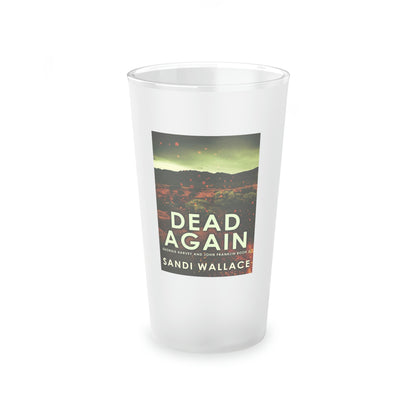 Dead Again - Frosted Pint Glass