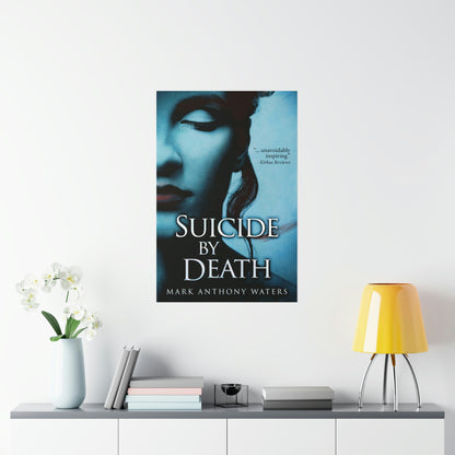 Suicide By Death - Matte Poster