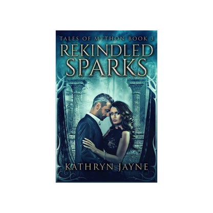 Rekindled Sparks - Matte Poster