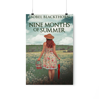 Nine Months Of Summer - Matte Poster