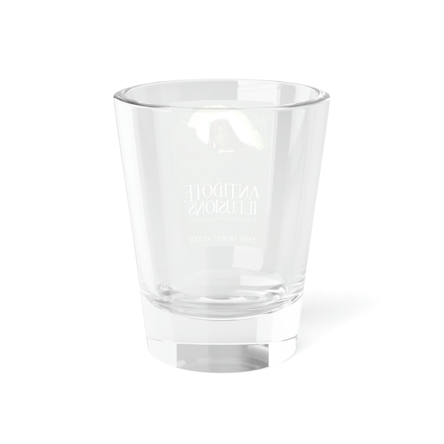 Antidote Illusions - Shot Glass, 1.5oz