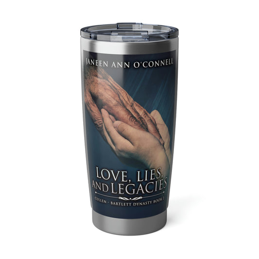 Love, Lies And Legacies - 20 oz Tumbler