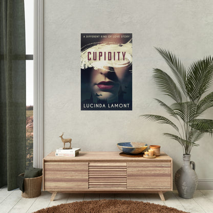 Cupidity - Rolled Poster