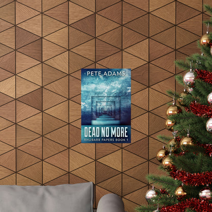 Dead No More - Matte Poster