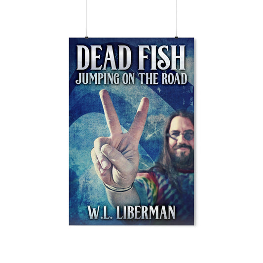 Dead Fish Jumping On The Road - Matte Poster