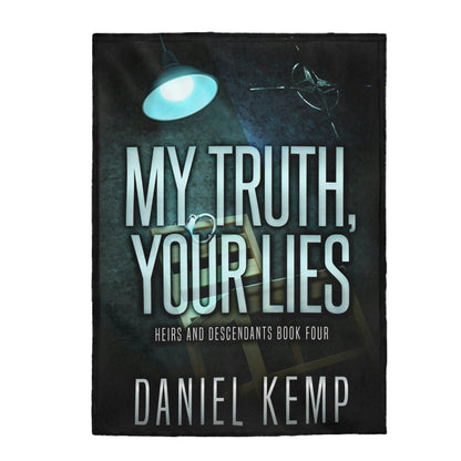 My Truth, Your Lies - Velveteen Plush Blanket