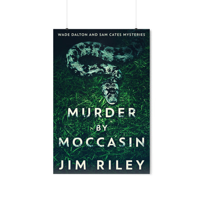 Murder by Moccasin - Matte Poster