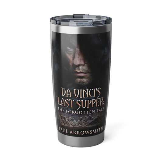 Da Vinci's Last Supper - The Forgotten Tale - 20 oz Tumbler