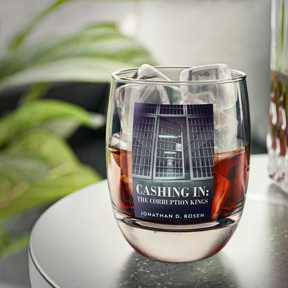 Cashing In - Whiskey Glass