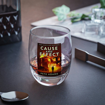 Cause And Effect - Whiskey Glass