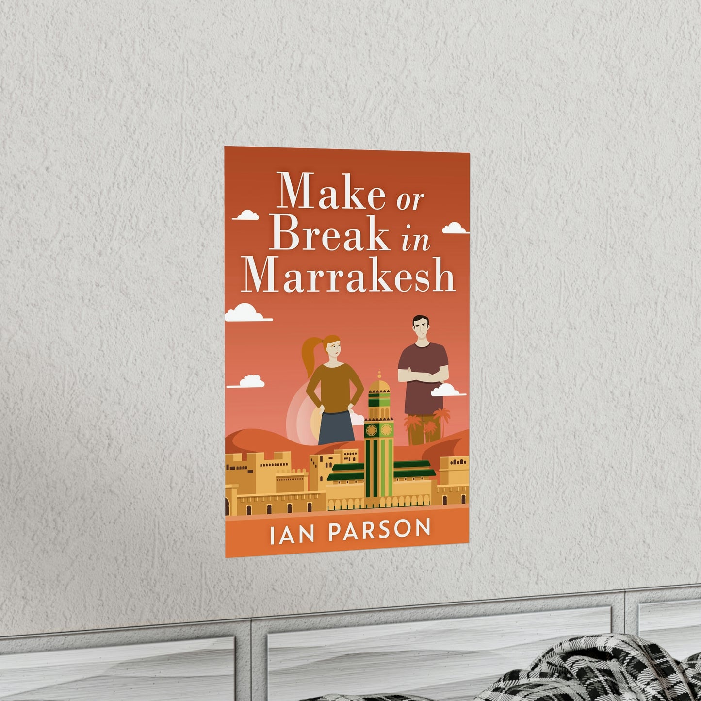 Make Or Break In Marrakesh - Matte Poster