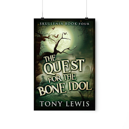 The Quest for the Bone Idol - Matte Poster