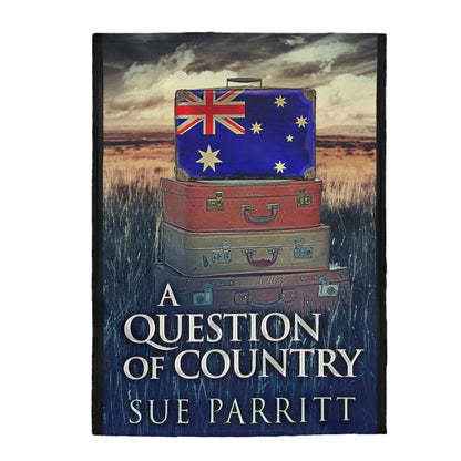 A Question Of Country - Velveteen Plush Blanket