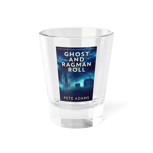 Ghost And Ragman Roll - Shot Glass, 1.5oz