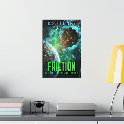 Friction - Matte Poster