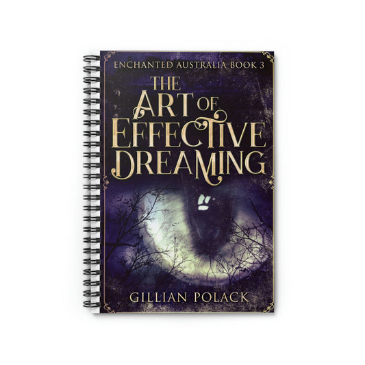 The Art of Effective Dreaming - Spiral Notebook