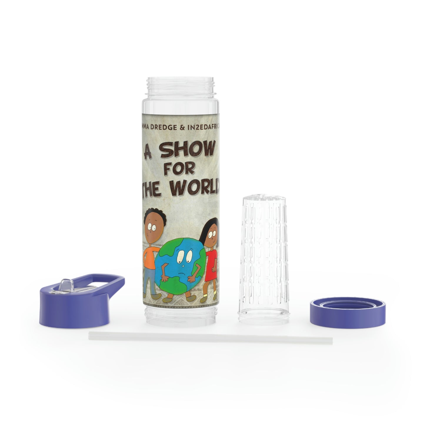 A Show For The World - Infuser Water Bottle