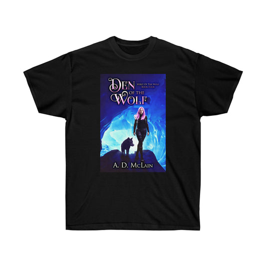 Den Of The Wolf - Unisex T-Shirt