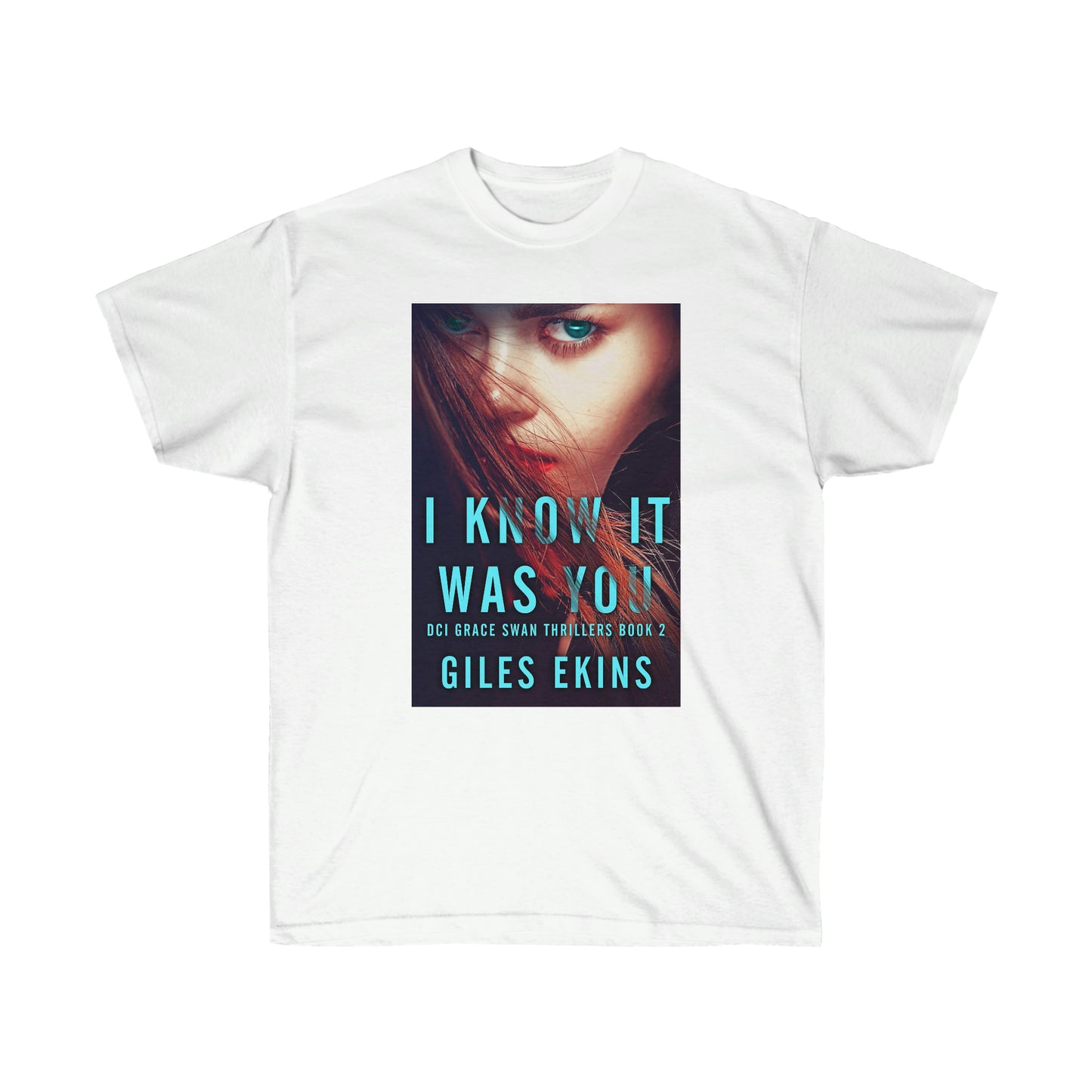 I Know It Was You - Unisex T-Shirt