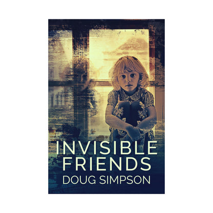 Invisible Friends - Rolled Poster