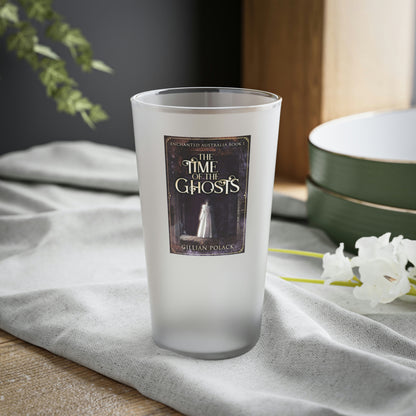 The Time Of The Ghosts - Frosted Pint Glass