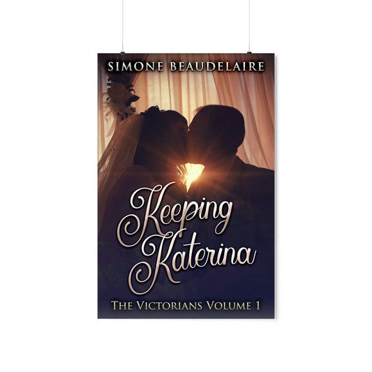 Keeping Katerina - Matte Poster