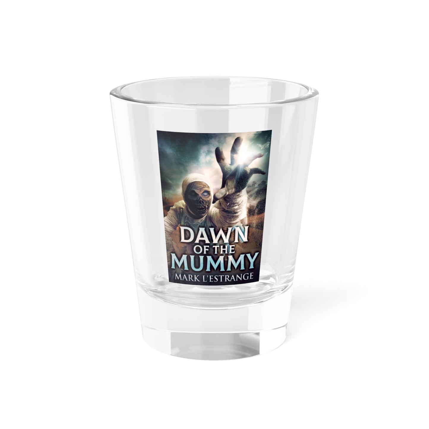 Dawn Of The Mummy - Shot Glass, 1.5oz