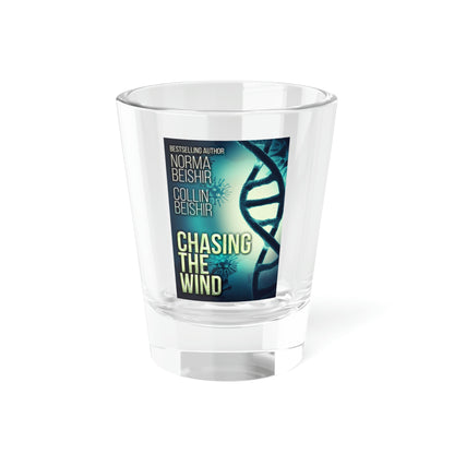 Chasing The Wind - Shot Glass, 1.5oz